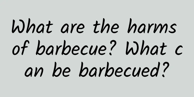 What are the harms of barbecue? What can be barbecued?