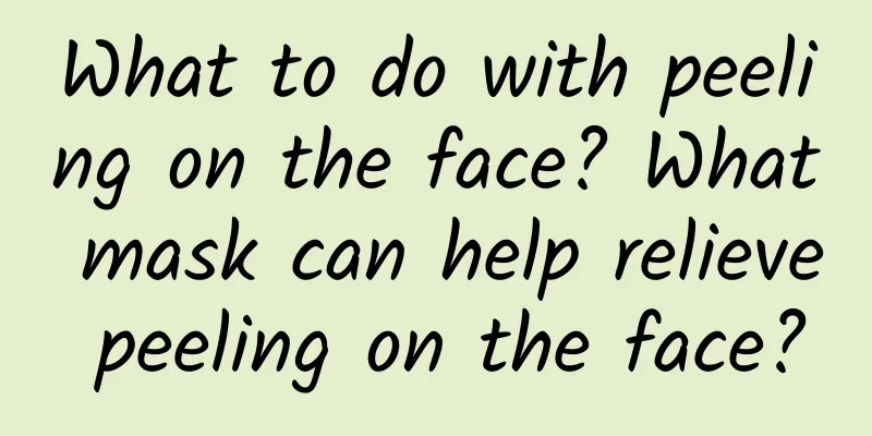 What to do with peeling on the face? What mask can help relieve peeling on the face?