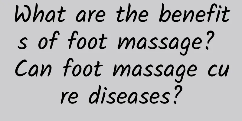 What are the benefits of foot massage? Can foot massage cure diseases?
