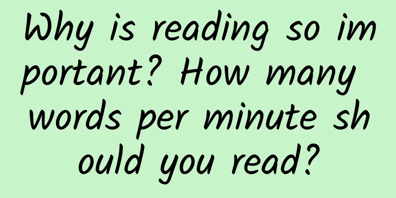 Why is reading so important? How many words per minute should you read?