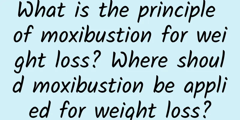 What is the principle of moxibustion for weight loss? Where should moxibustion be applied for weight loss?