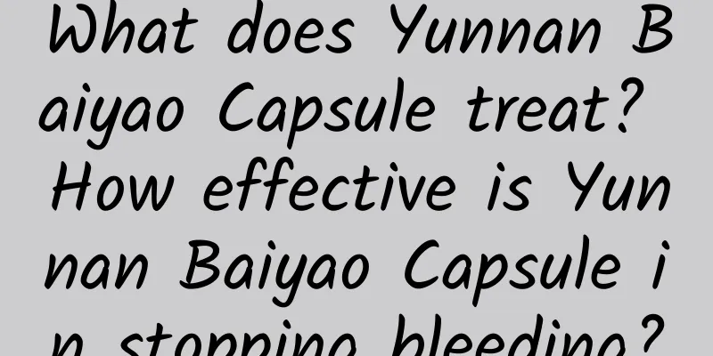 What does Yunnan Baiyao Capsule treat? How effective is Yunnan Baiyao Capsule in stopping bleeding?