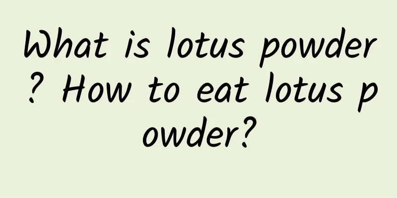 What is lotus powder? How to eat lotus powder?
