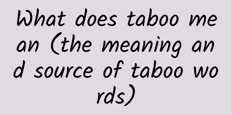 What does taboo mean (the meaning and source of taboo words)
