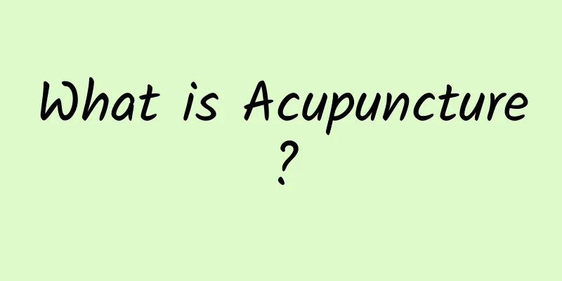 What is Acupuncture?