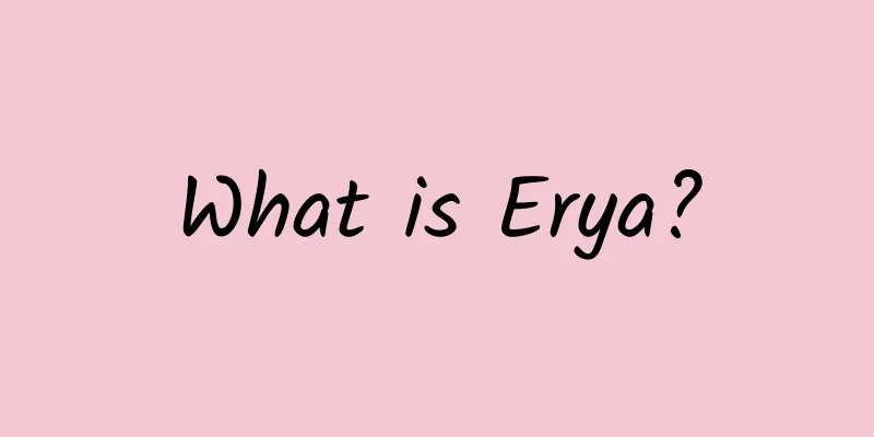 What is Erya?