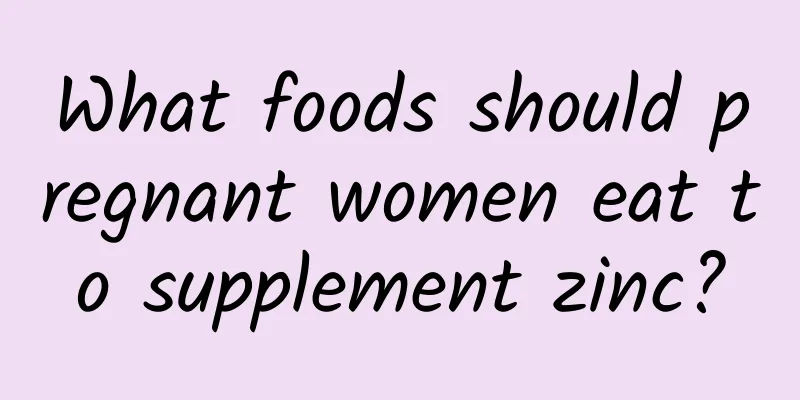 What foods should pregnant women eat to supplement zinc?
