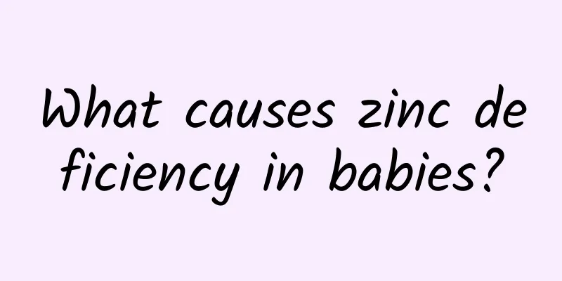 What causes zinc deficiency in babies?