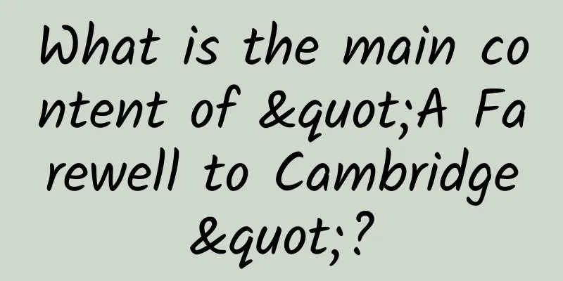 What is the main content of "A Farewell to Cambridge"?