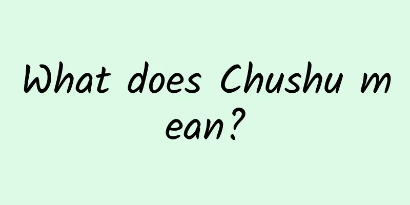 What does Chushu mean?