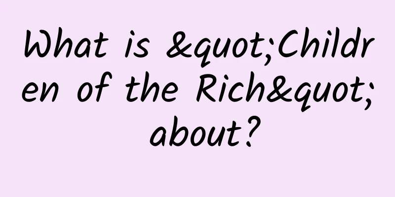 What is "Children of the Rich" about?