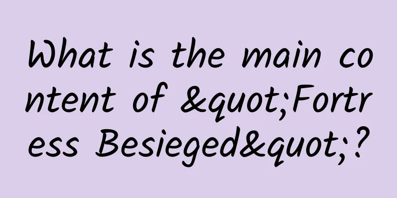 What is the main content of "Fortress Besieged"?