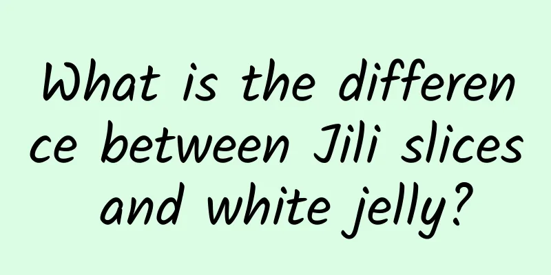 What is the difference between Jili slices and white jelly?