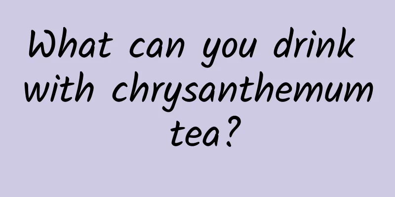 What can you drink with chrysanthemum tea?