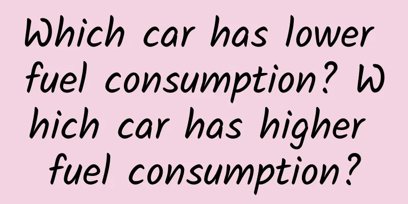 Which car has lower fuel consumption? Which car has higher fuel consumption?