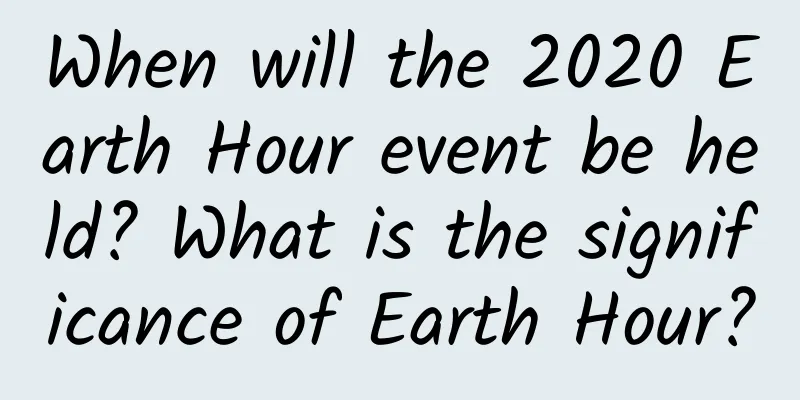 When will the 2020 Earth Hour event be held? What is the significance of Earth Hour?