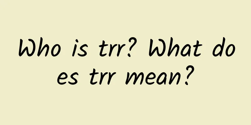 Who is trr? What does trr mean?