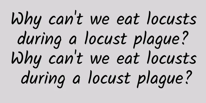 Why can't we eat locusts during a locust plague? Why can't we eat locusts during a locust plague?
