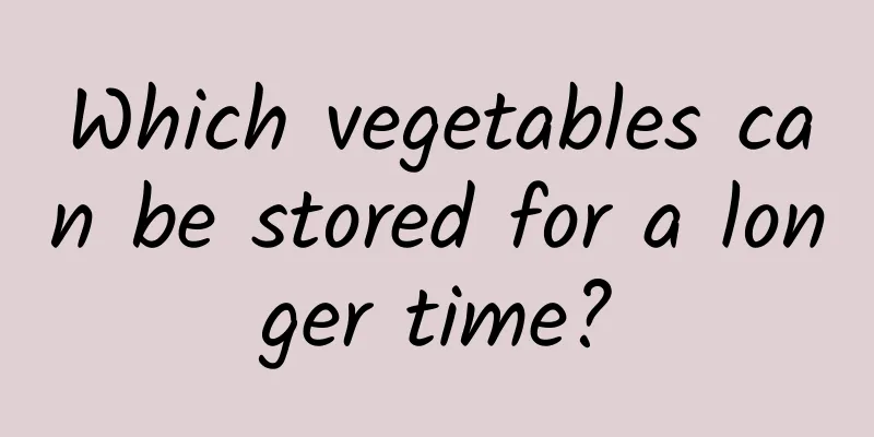 Which vegetables can be stored for a longer time?