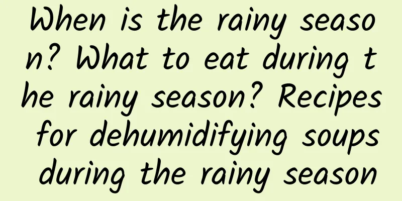 When is the rainy season? What to eat during the rainy season? Recipes for dehumidifying soups during the rainy season