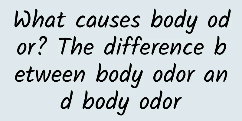 What causes body odor? The difference between body odor and body odor