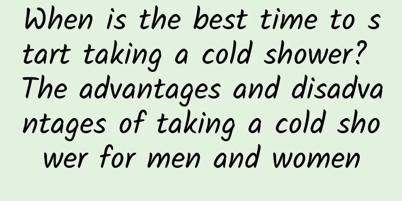 When is the best time to start taking a cold shower? The advantages and disadvantages of taking a cold shower for men and women