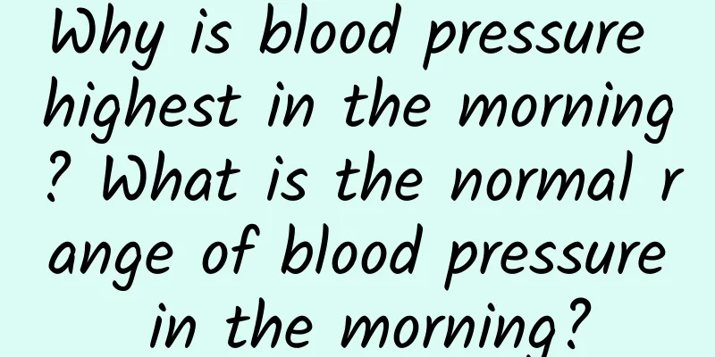 Why is blood pressure highest in the morning? What is the normal range of blood pressure in the morning?