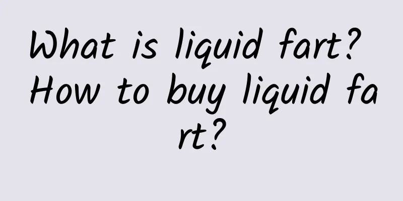 What is liquid fart? How to buy liquid fart?