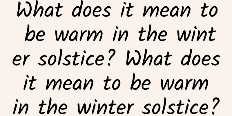 What does it mean to be warm in the winter solstice? What does it mean to be warm in the winter solstice?