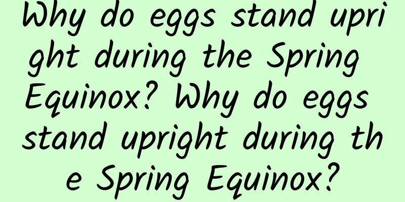 Why do eggs stand upright during the Spring Equinox? Why do eggs stand upright during the Spring Equinox?