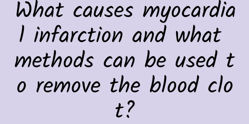 What causes myocardial infarction and what methods can be used to remove the blood clot?
