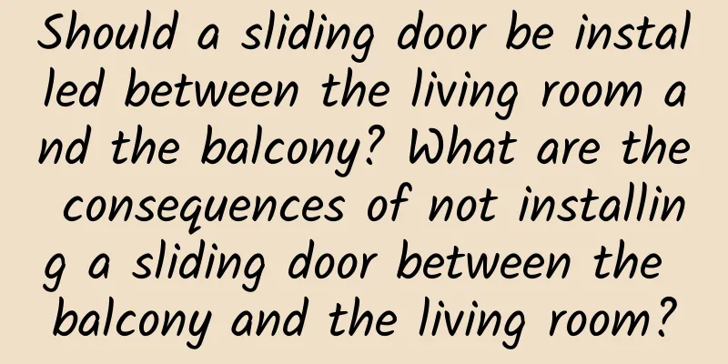 Should a sliding door be installed between the living room and the balcony? What are the consequences of not installing a sliding door between the balcony and the living room?