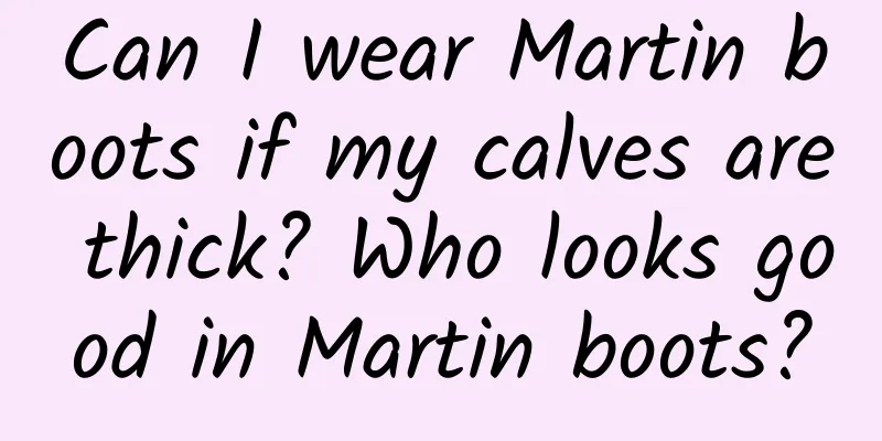 Can I wear Martin boots if my calves are thick? Who looks good in Martin boots?