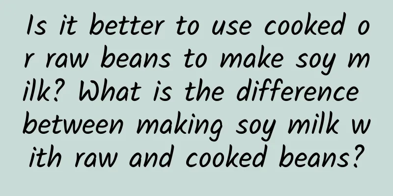 Is it better to use cooked or raw beans to make soy milk? What is the difference between making soy milk with raw and cooked beans?