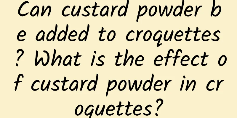 Can custard powder be added to croquettes? What is the effect of custard powder in croquettes?