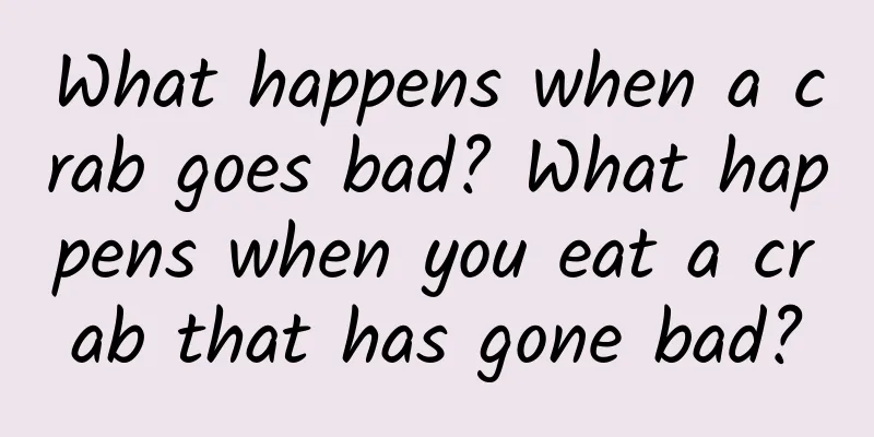 What happens when a crab goes bad? What happens when you eat a crab that has gone bad?