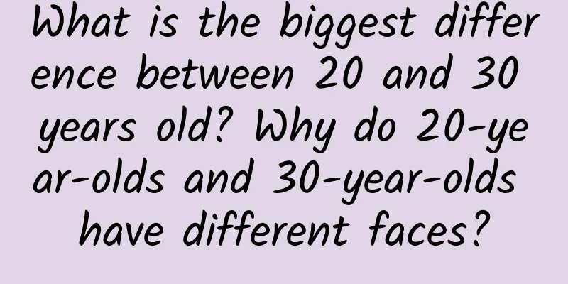 What is the biggest difference between 20 and 30 years old? Why do 20-year-olds and 30-year-olds have different faces?