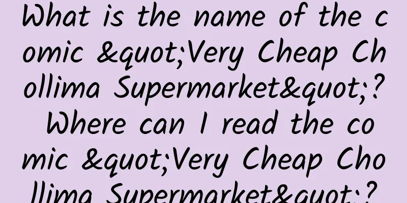 What is the name of the comic "Very Cheap Chollima Supermarket"? Where can I read the comic "Very Cheap Chollima Supermarket"?