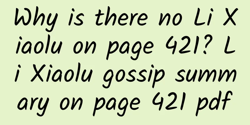 Why is there no Li Xiaolu on page 421? Li Xiaolu gossip summary on page 421 pdf