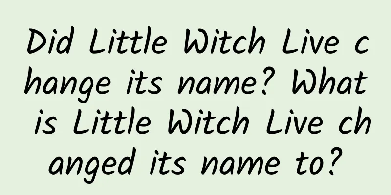 Did Little Witch Live change its name? What is Little Witch Live changed its name to?