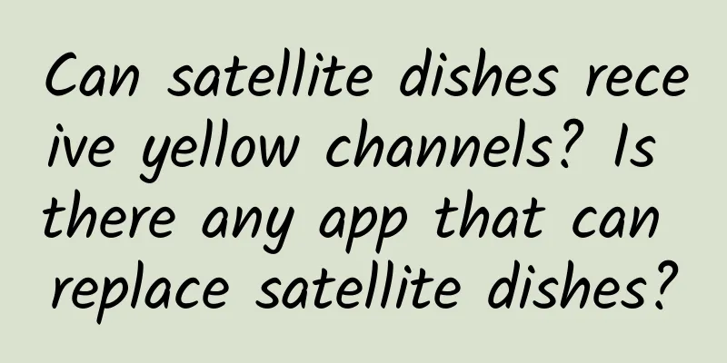Can satellite dishes receive yellow channels? Is there any app that can replace satellite dishes?