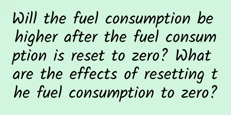 Will the fuel consumption be higher after the fuel consumption is reset to zero? What are the effects of resetting the fuel consumption to zero?