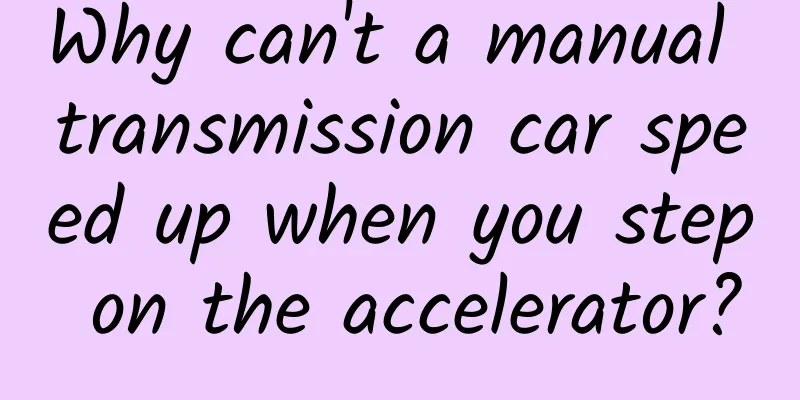 Why can't a manual transmission car speed up when you step on the accelerator?