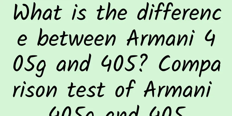 What is the difference between Armani 405g and 405? Comparison test of Armani 405g and 405