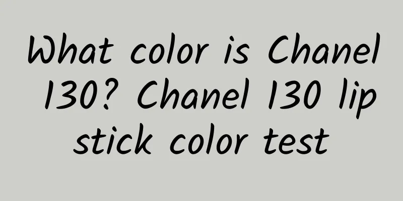What color is Chanel 130? Chanel 130 lipstick color test