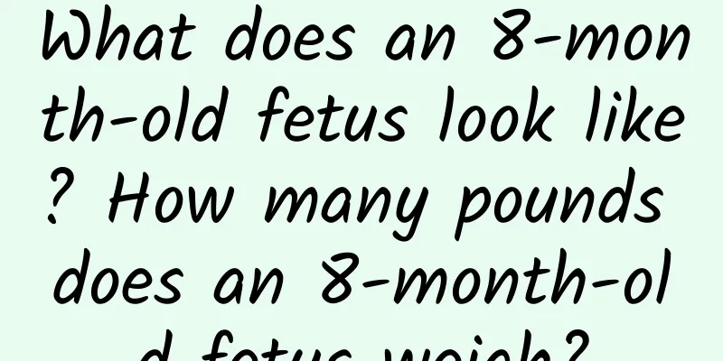 What does an 8-month-old fetus look like? How many pounds does an 8-month-old fetus weigh?