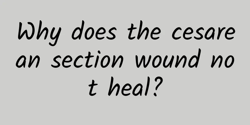 Why does the cesarean section wound not heal?