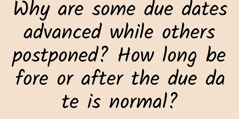 Why are some due dates advanced while others postponed? How long before or after the due date is normal?