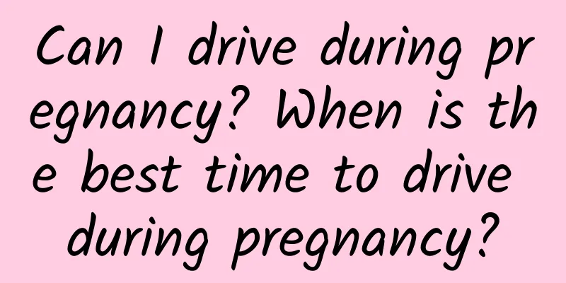 Can I drive during pregnancy? When is the best time to drive during pregnancy?