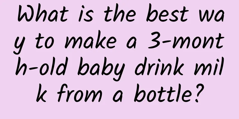 What is the best way to make a 3-month-old baby drink milk from a bottle?